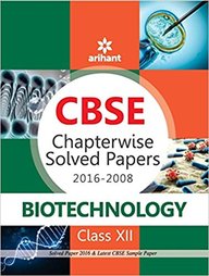 Arihant CBSE Chapterwise Biotechnology Class XII